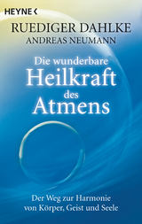 Die wunderbare Heilkraft des Atmens - Ruediger Dahlke, Andreas Neumann