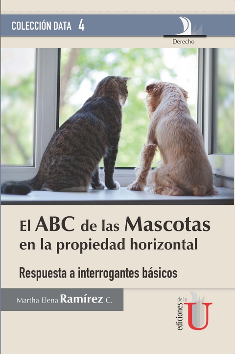 El ABC de las Mascotas en la propiedad horizontal - Martha Elena Ramírez