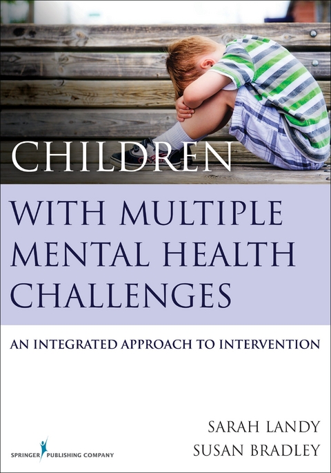 Children With Multiple Mental Health Challenges - Sarah Landy, Susan Bradley