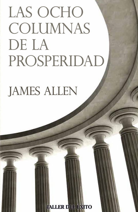 Las ocho columnas de la prosperidad -  James Allen