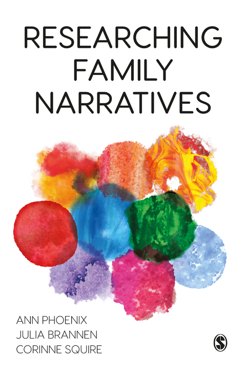 Researching Family Narratives - Ann Phoenix, Julia Brannen, Corinne Squire