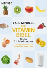 Die Vitamin Bibel für das 21. Jahrhundert - Earl Mindell