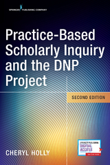 Practice-Based Scholarly Inquiry and the DNP Project - 