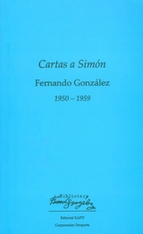 Cartas a Simón 1950 – 1959 - Fernando González