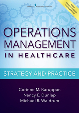 Operations Management in Healthcare - Corinne M. Karuppan, Michael R. Waldrum, Nancy E. Dunlap