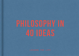 Philosophy in 40 Ideas -  Alain de Botton