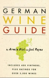 German Wine Guide - Diel, Armin; Payne, Joel B.