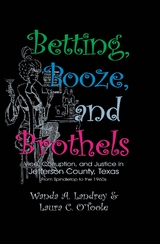 Betting Booze and Brothels - Wanda  A. Landrey, Laura  C. O'Toole