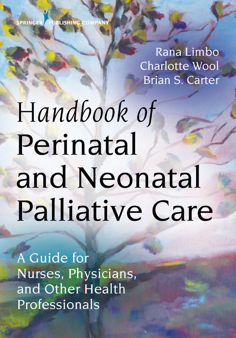 Handbook of Perinatal and Neonatal Palliative Care - 