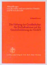 Die Haftung der Gesellschafter für Einflussnahmen auf die Geschäftsführung der GmbH - Hildegard Ziemons