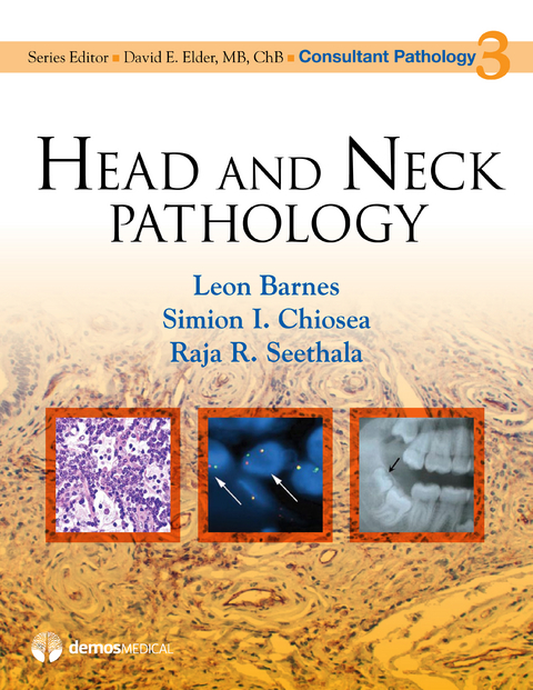 Head and Neck Pathology -  MD Leon Barnes,  MD Raja R. Seethala,  MD Simion I. Chiosea