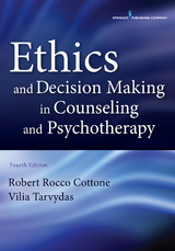 Ethics and Decision Making in Counseling and Psychotherapy - LPC Robert Rocco Cottone PhD