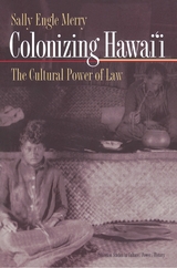 Colonizing Hawai'i -  Sally Engle Merry