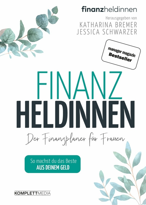 Finanzheldinnen - Katharina Bremer, Jessica Schwarzer