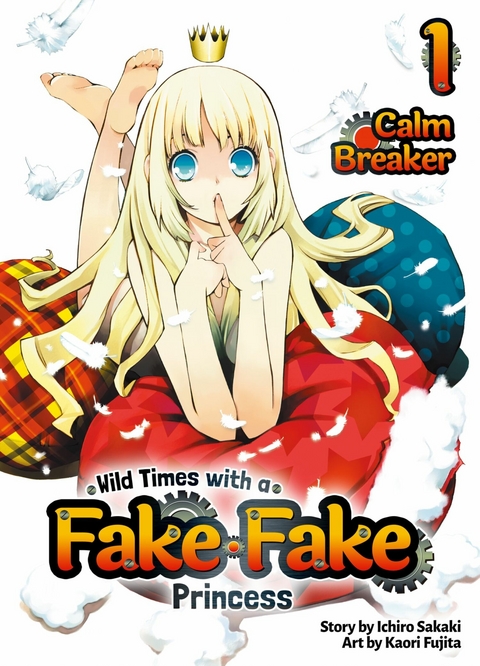 Wild Times with a Fake Fake Princess: Volume 1 - Ichiro Sakaki