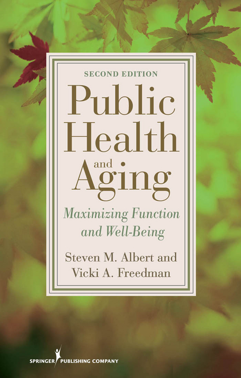 Public Health and Aging - MSPH PhD  FGSA  FAAN Steven Albert,  PhD Vicki A. Freedman