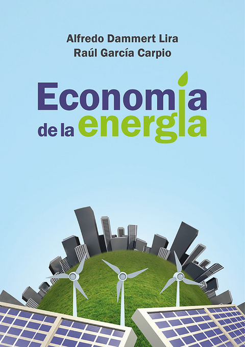 Economía de la energía - Alfredo Dammert, Raúl García