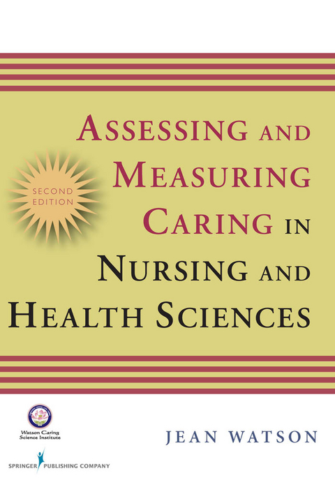 Assessing and Measuring Caring in Nursing and Health Science - 