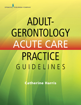 Adult-Gerontology Acute Care Practice Guidelines - 