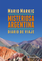 Misteriosa Argentina - Mario Markic