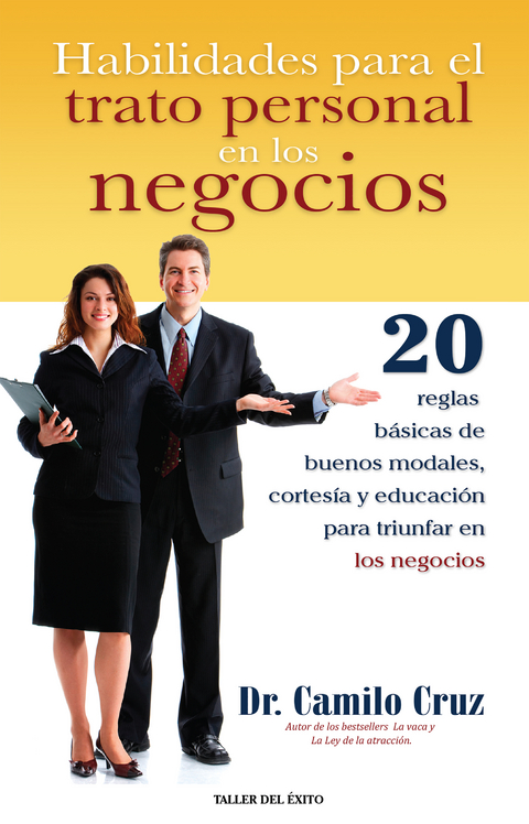 Habilidades para el trato personal en los negocios -  Dr. Camilo Cruz