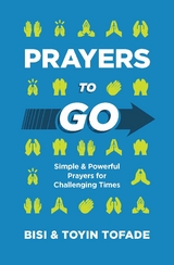 Prayers to Go - Toyin Tofade, Bisi Tofade