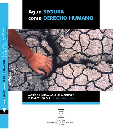 Agua segura como derecho humano - María Cristina Garros, Elizabeth Safar