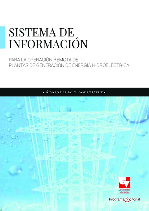 Sistema de información para la operación remota de plantas de generación de energía hidroeléctrica - Álvaro Bernal Noreña