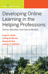 Developing Online Learning in the Helping Professions - Angie C. Smith, Jeffrey M. Warren, Siu-Man Raymond Ting, Jocelyn Taliaferro