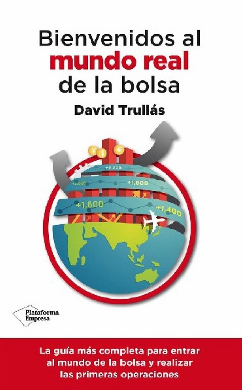 Bienvenidos al mundo real de la bolsa - David Trullás