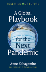 Global Playbook for the Next Pandemic -  Anne Kabagambe