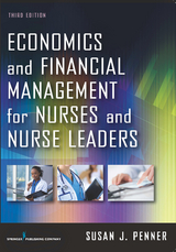 Economics and Financial Management for Nurses and Nurse Leaders - MN RN  MPA  DrPH  CNL Susan J. Penner