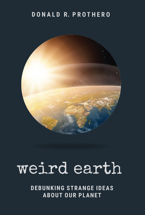 Weird Earth -  Donald R. Prothero