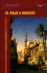 El viaje a Oriente - Attilio Brilli