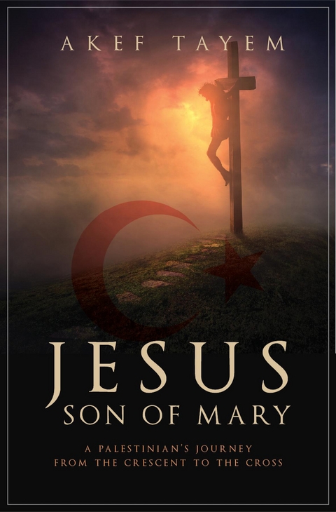 Jesus, Son of Mary - Akef Tayem