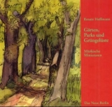 Gärten, Parks und Grüngelüste - Hoffmann, Renate