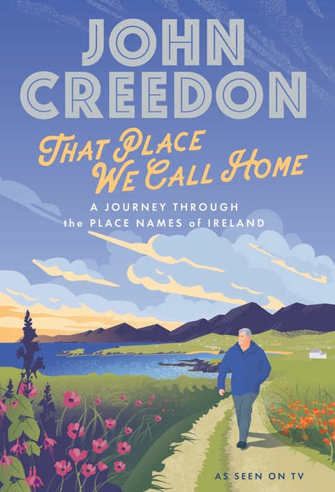 That Place We Call Home -  John Creedon