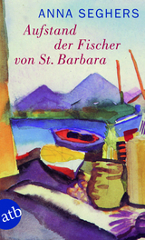 Aufstand der Fischer von St. Barbara - Anna Seghers