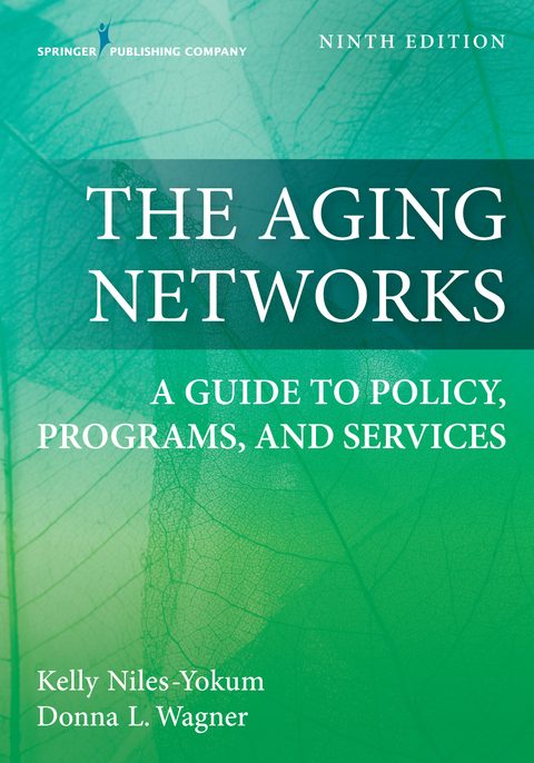 Aging Networks -  PhD Donna L. Wagner, MPA Kelly Niles-Yokum PhD