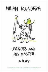 Jacques and his Master -  Milan Kundera