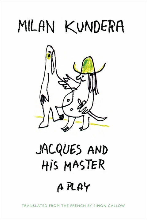 Jacques and his Master -  Milan Kundera