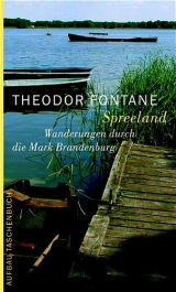 Wanderungen durch die Mark Brandenburg / Spreeland - Theodor Fontane