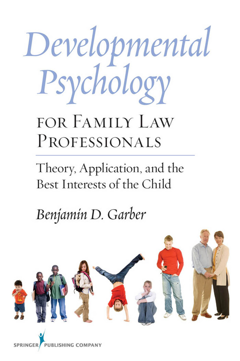 Developmental Psychology for Family Law Professionals - Benjamin Garber