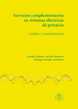 Servicios complementarios en sistemas eléctricos de potencia - Sandra Ximena Quintero Carvajal, Santiago Arango Aramburo