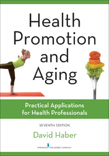 Health Promotion and Aging, Seventh Edition -  PhD David Haber