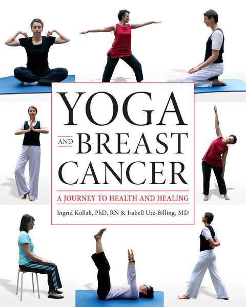 Yoga and Breast Cancer - RN Ingrid Kollak PhD,  MD Isabell Utz-Billing