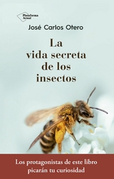 La vida secreta de los insectos - José Carlos Otero