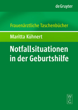 Notfallsituationen in der Geburtshilfe - Maritta Kühnert