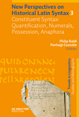 New Perspectives on Historical Latin Syntax / Constituent Syntax: Quantification, Numerals, Possession, Anaphora - 
