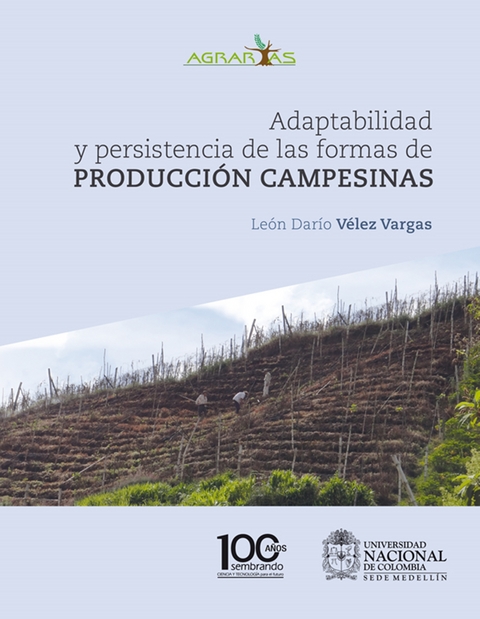 Adaptabilidad y persistencia de las formas de producción campesinas - León Darío Vélez Vargas